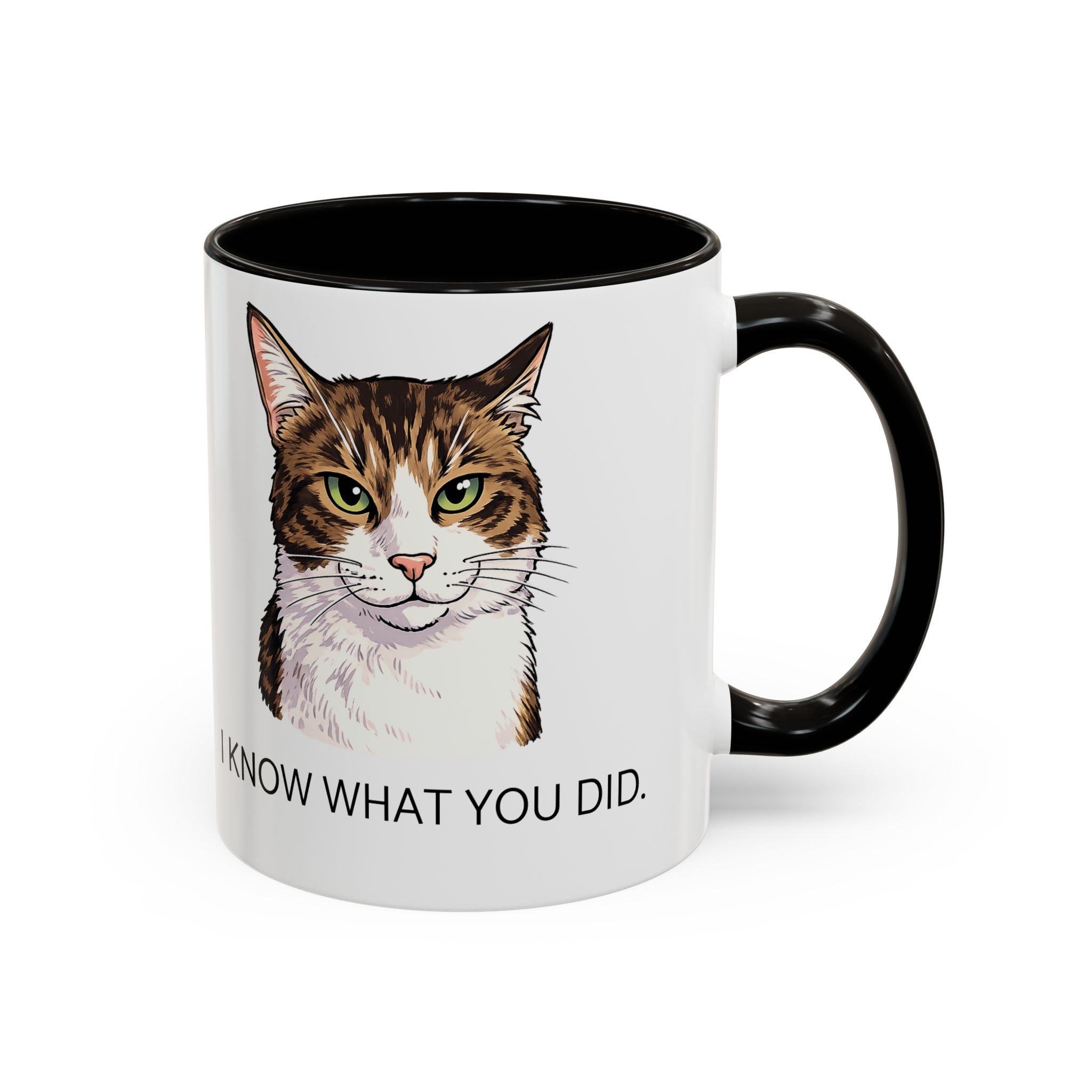 I Know What You Did - Cat Mug | Funny Cat Coffee Mug | Gift for Cat Lovers