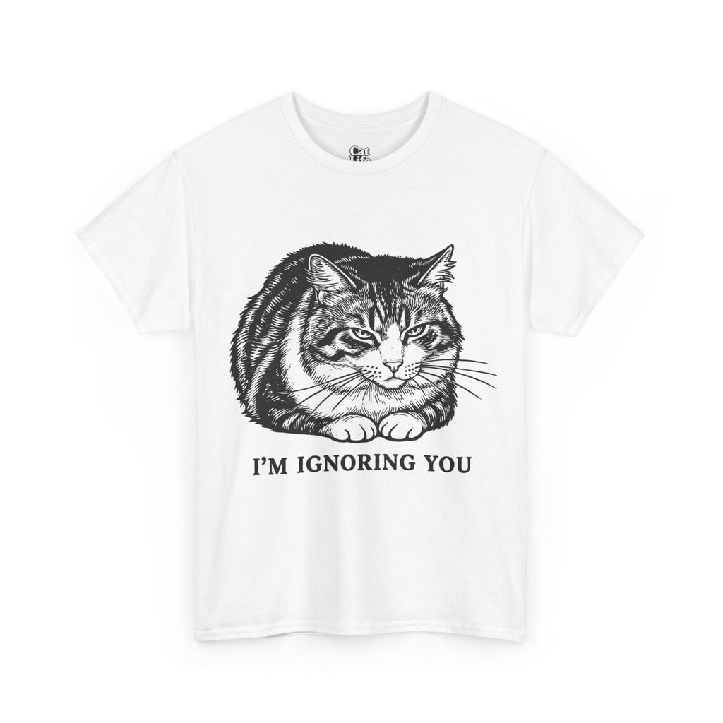 I'm Ignoring You Cat Illustration Tee | Funny Sarcastic Cat Graphic | Cat Lover Gift