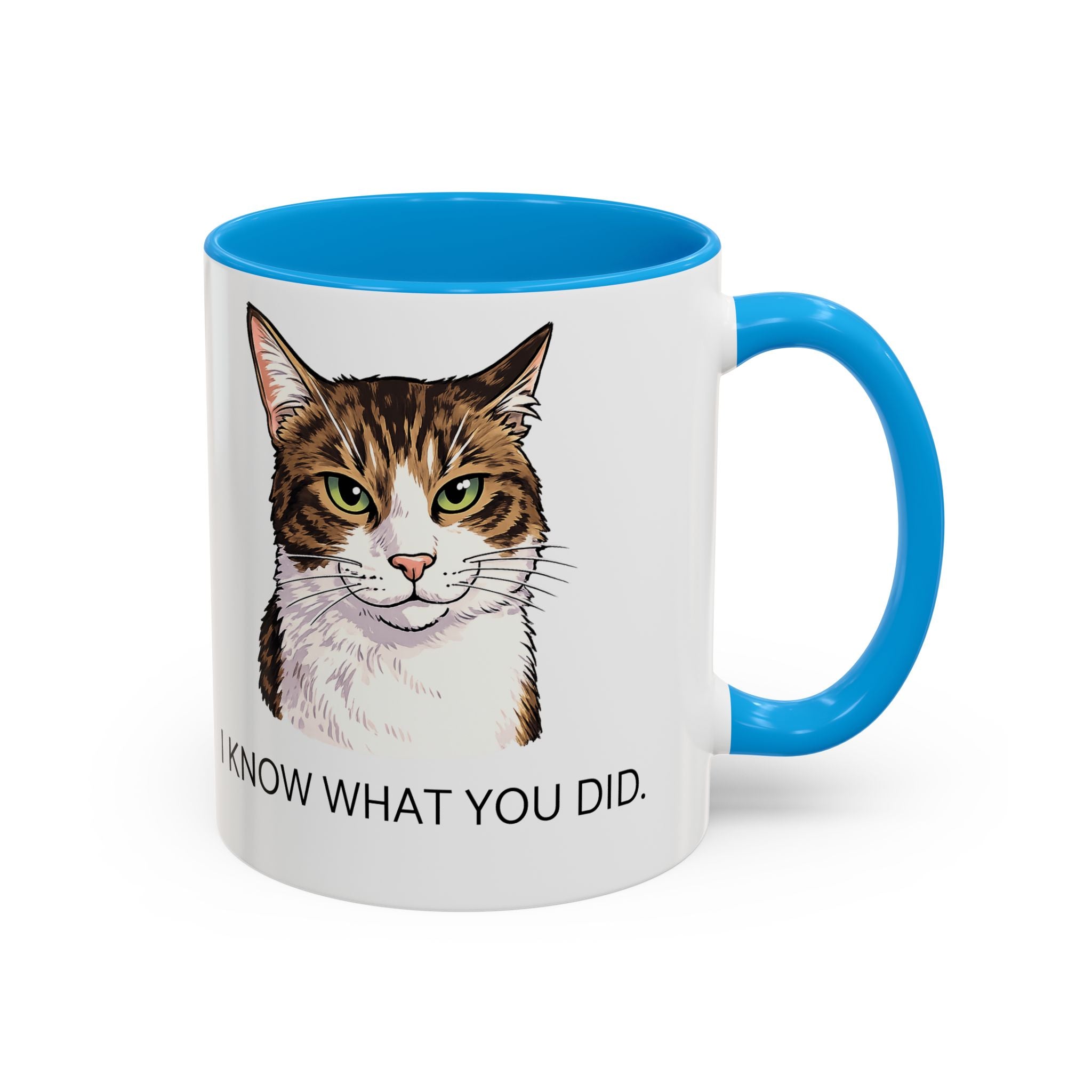 I Know What You Did - Cat Mug | Funny Cat Coffee Mug | Gift for Cat Lovers