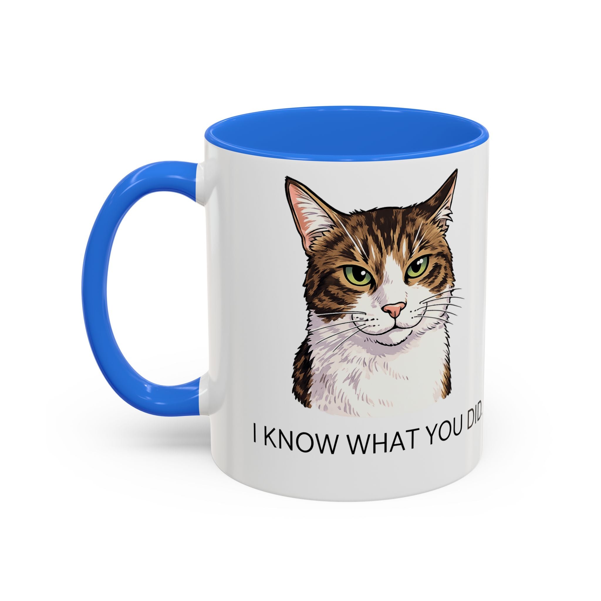 I Know What You Did - Cat Mug | Funny Cat Coffee Mug | Gift for Cat Lovers