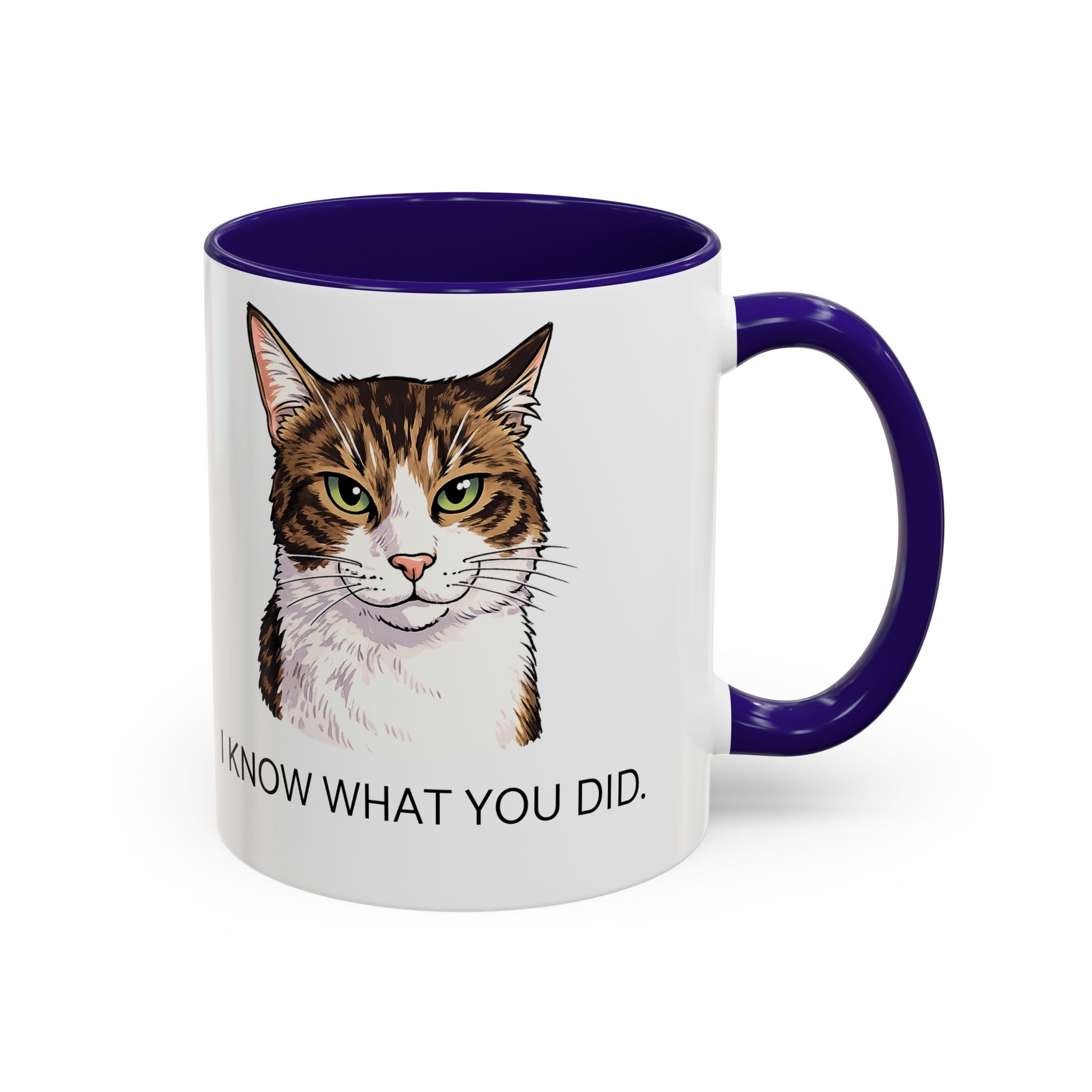 I Know What You Did - Cat Mug | Funny Cat Coffee Mug | Gift for Cat Lovers
