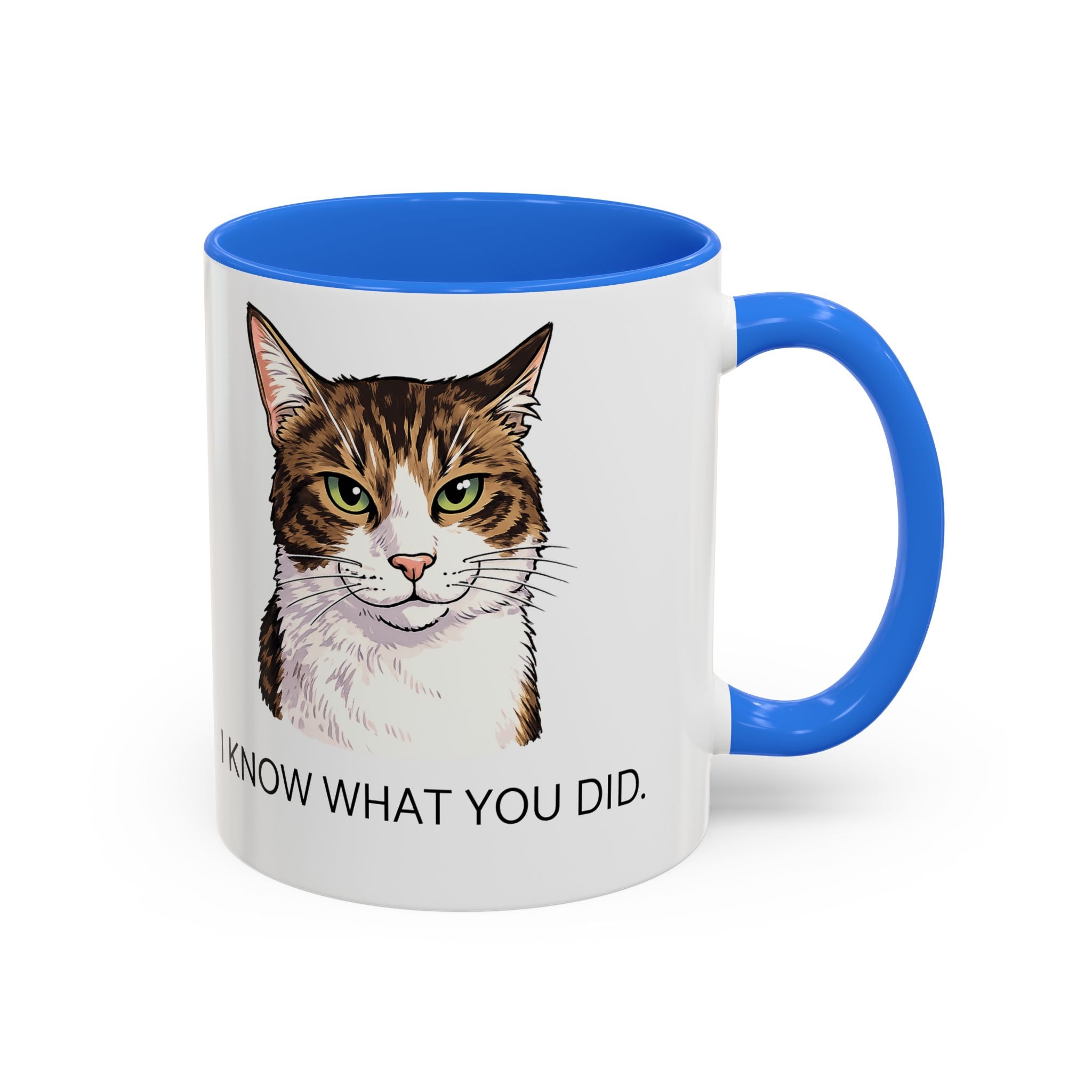 I Know What You Did - Cat Mug | Funny Cat Coffee Mug | Gift for Cat Lovers
