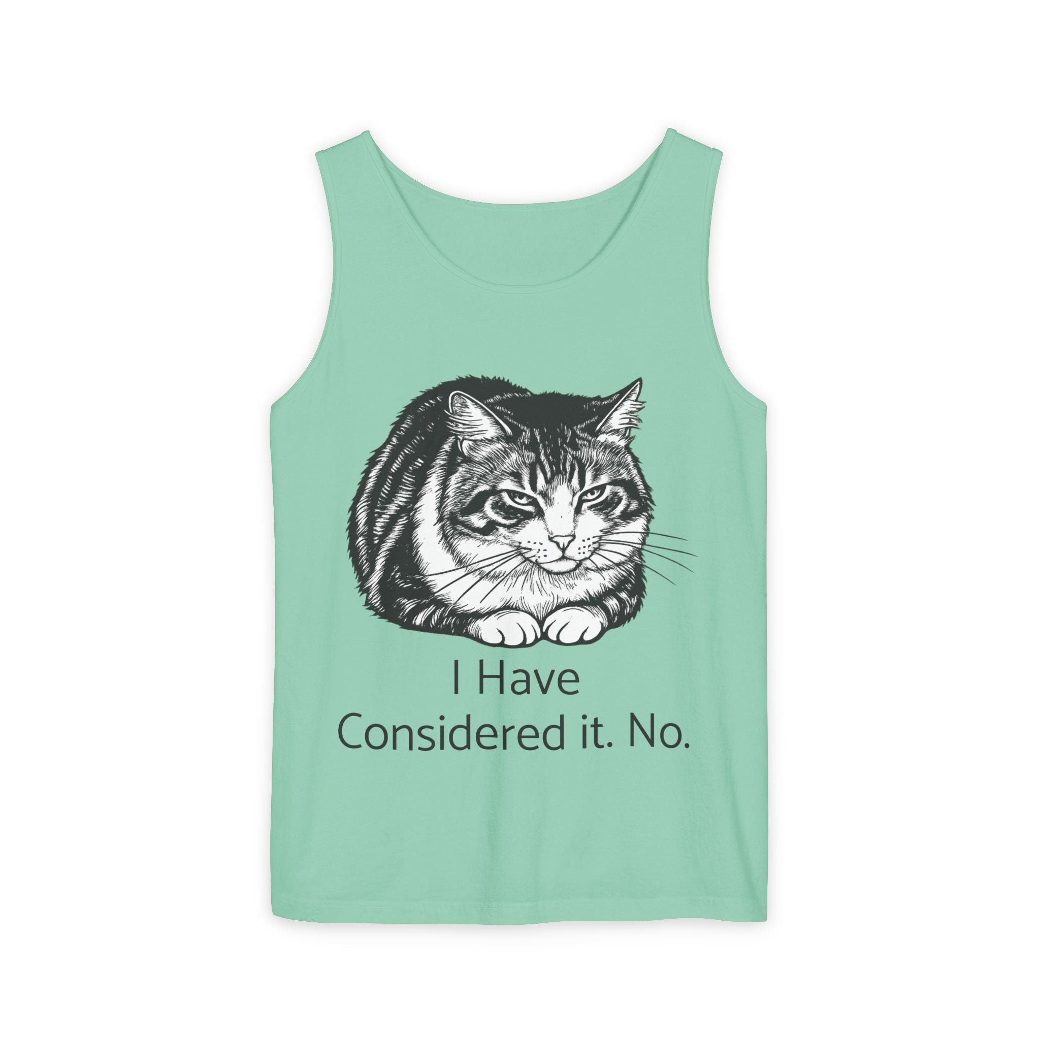 I Have Considered It. No. | Loaf Cat Tank Top | Funny Cat Comfort Colors Tank | Sarcastic Cat Lover Gift